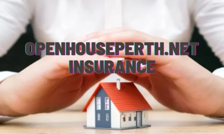 Understanding OpenHousePerth.net Insurance