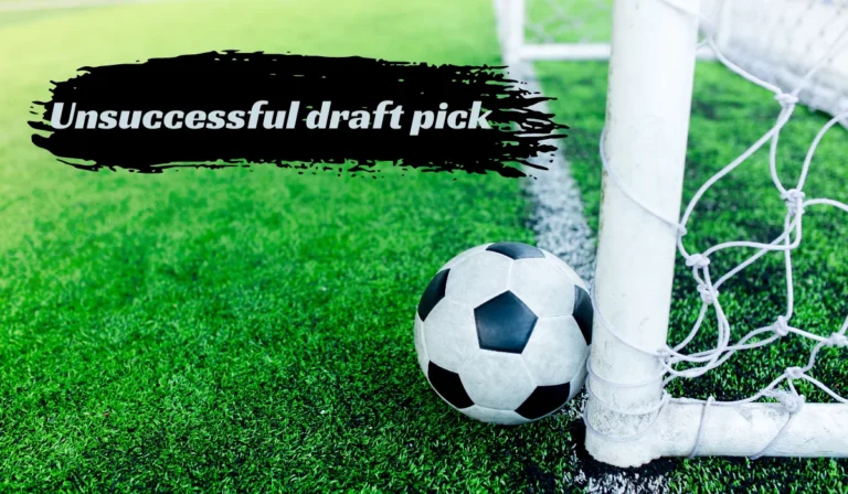 Unsuccessful Draft Picks: A Deep Dive into Missed Opportunities in Sports